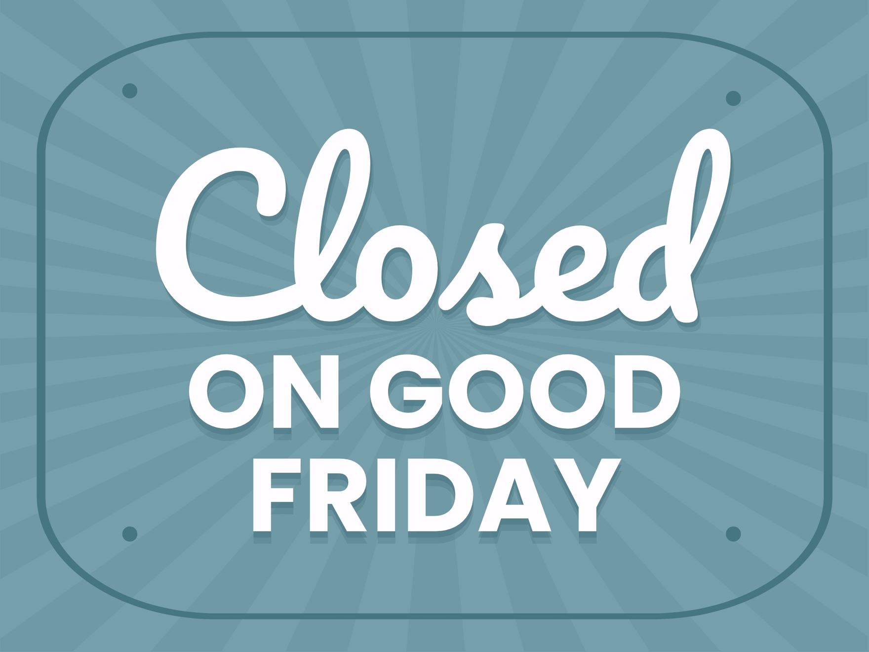 Closed-On-Good-Friday-Sign